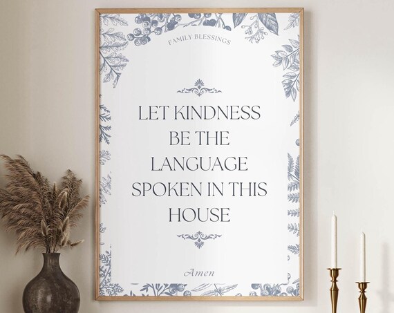 Let Kindness Be The Language Spoken In This House Faith Print