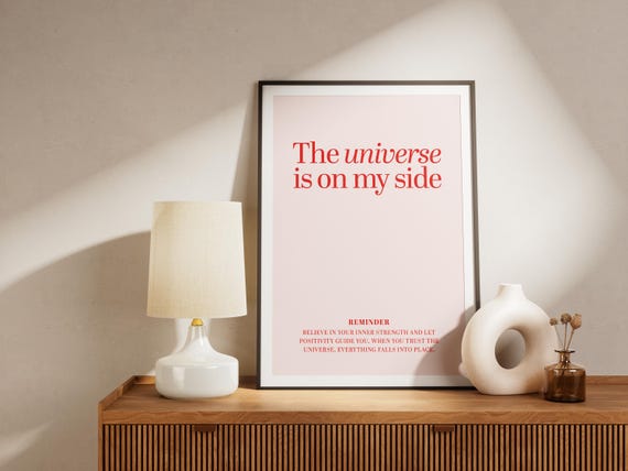 The Universe Is On My Side Motivational Art Print
