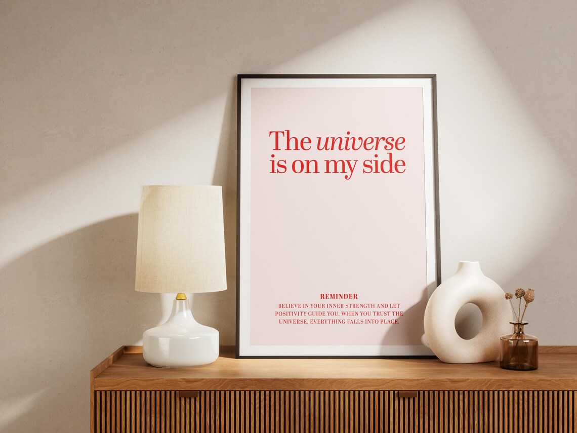 The Universe Is On My Side Motivational Art Print