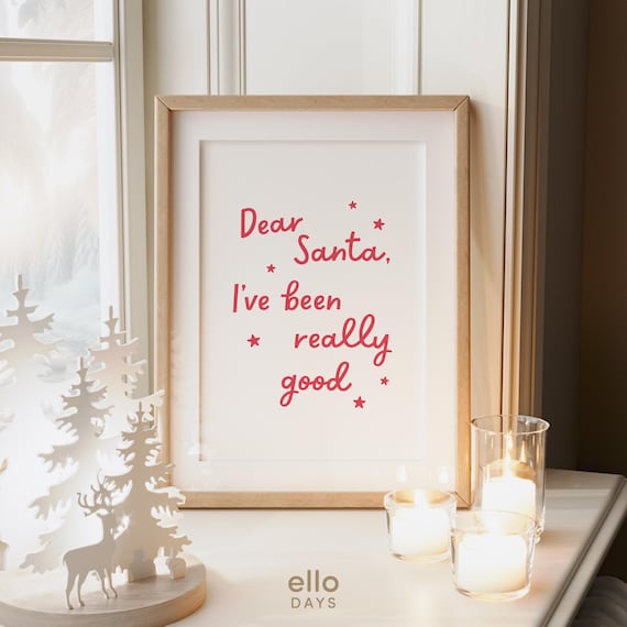 Dear Santa Ive Been Really Good Red Script Holiday Christmas Poster