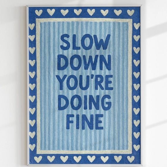 Slow Down Youre Doing Fine Wall Art Motivational Quote Print Hand Painted Retro Heart Posterpositive Affirmation Decor