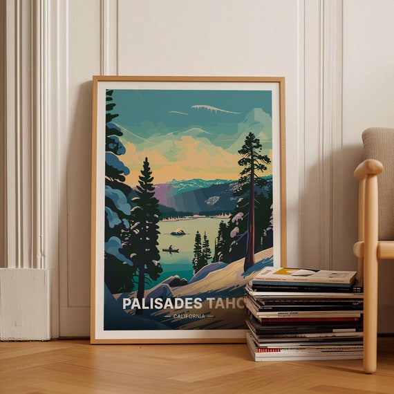 Lake Tahoe Ski Resort Poster Palisades Tahoe Alpine Adventure Sierra Nevada Snowboarding Skiing Wall Art Travel Decor C20 1555