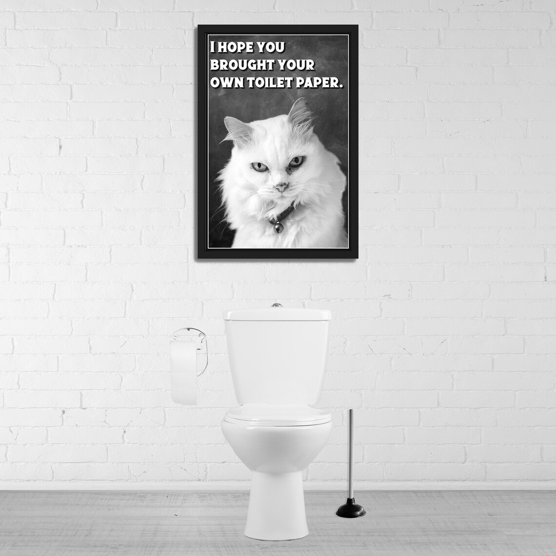 White Cat Black and White Brought Your Own Toilet Paper Bathroom Poster