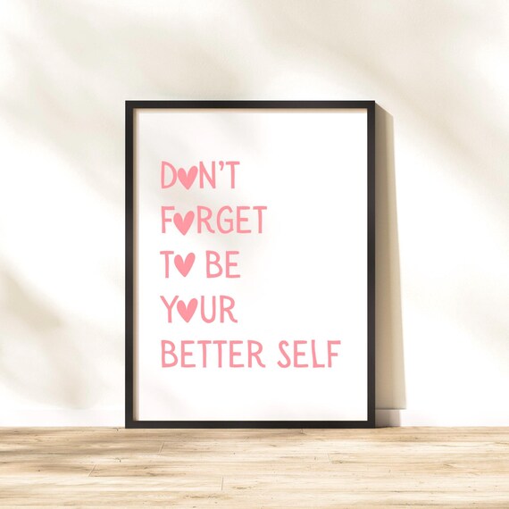 Pink Wall Art Dont Forget To Be Your Better Self Print Daily Reminder Decor Trendy Girl Room Poster Motivational Phrase