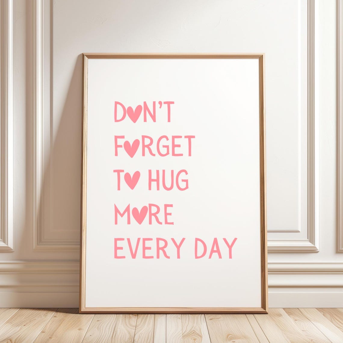 Sweet Don't Forget To Hug More Every Day Pink Typography Poster