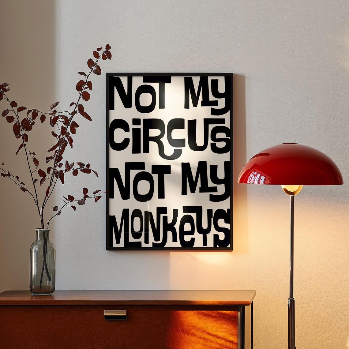 Not My Circus Not My Monkeys Poster Bold Retro Typography Quote Art - Image 4