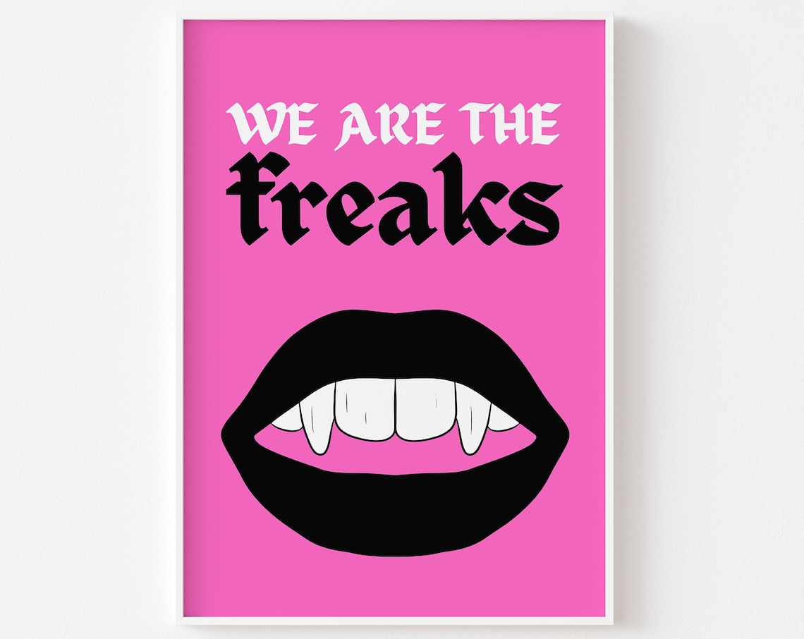 We Are The Freaks Grunge Goth Vampire Teeth Poster