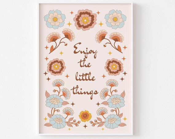 Retro Floral Enjoy The Little Things Print Cute Soft Toned 60s 70s Poster Retro Floral Flowers Hippie Nature Bohemian Inspirational Art