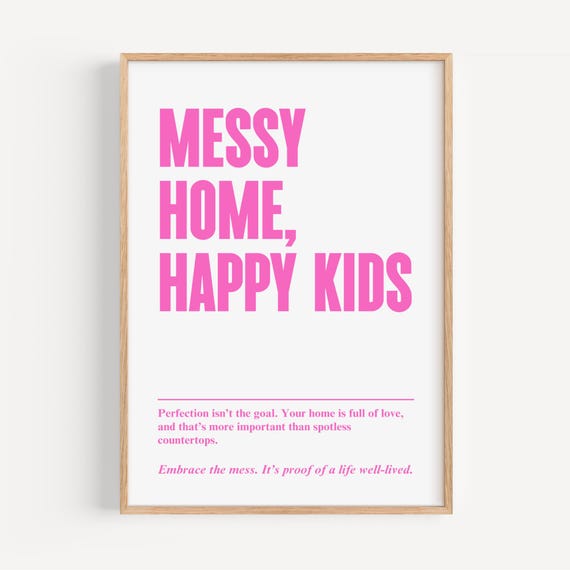 Fun Family Decor Mothers Day Gift Messy Home Happy Kids Poster Modern Mom Quotes Print