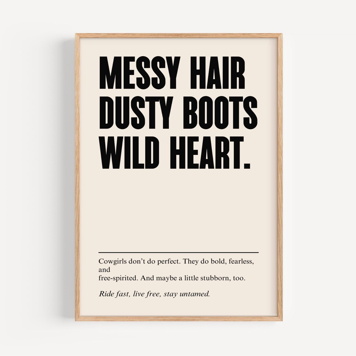 Messy Hair Dusty Boots Wild Heart Western Cowgirl Quote Poster