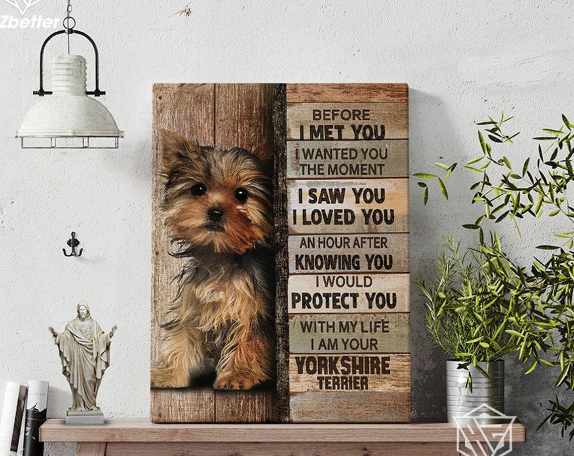 Yorkshire Terrier Puppy Before I Met You Devotion Pledge Rustic Poster