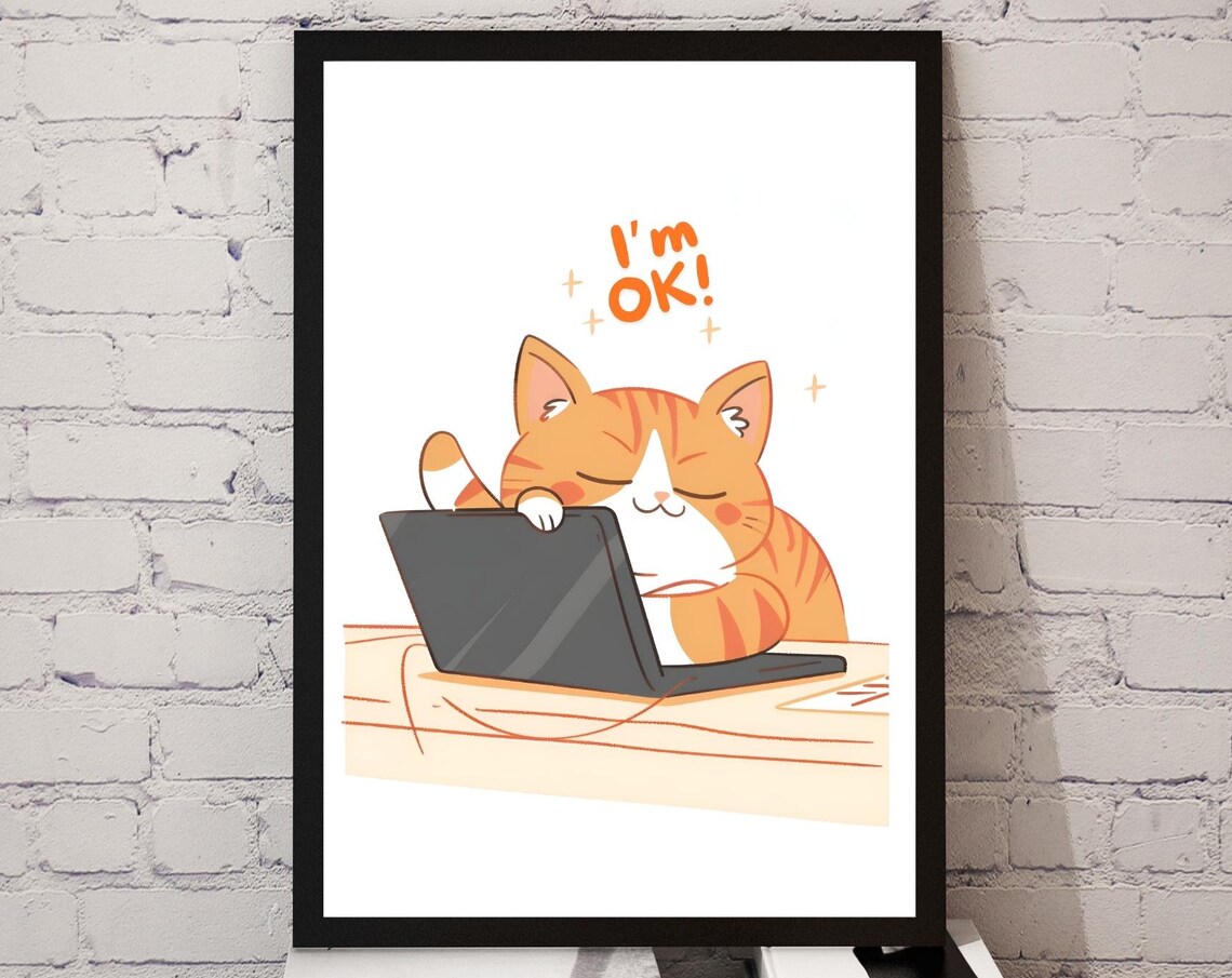 Funny Tired Orange Cat on Laptop With a Cheerful I'm OK Text Poster