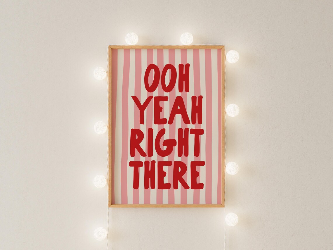 Ooh Yeah Right There Cheeky Red Pink Striped Bedroom Wall Quote Poster - Image 2