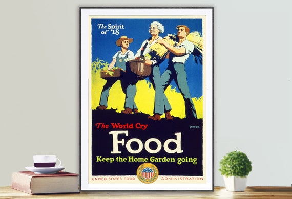 The World Cry Food Keep The Home Garden Going Vintage Motivational Poster Poster Print Or Print Gift Idea Wall Decor
