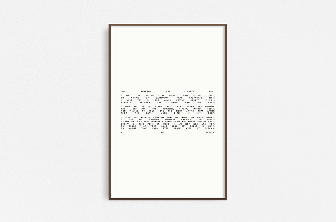Pablo Neruda One Hundred Love Sonnets XVII Poem Typography Poster