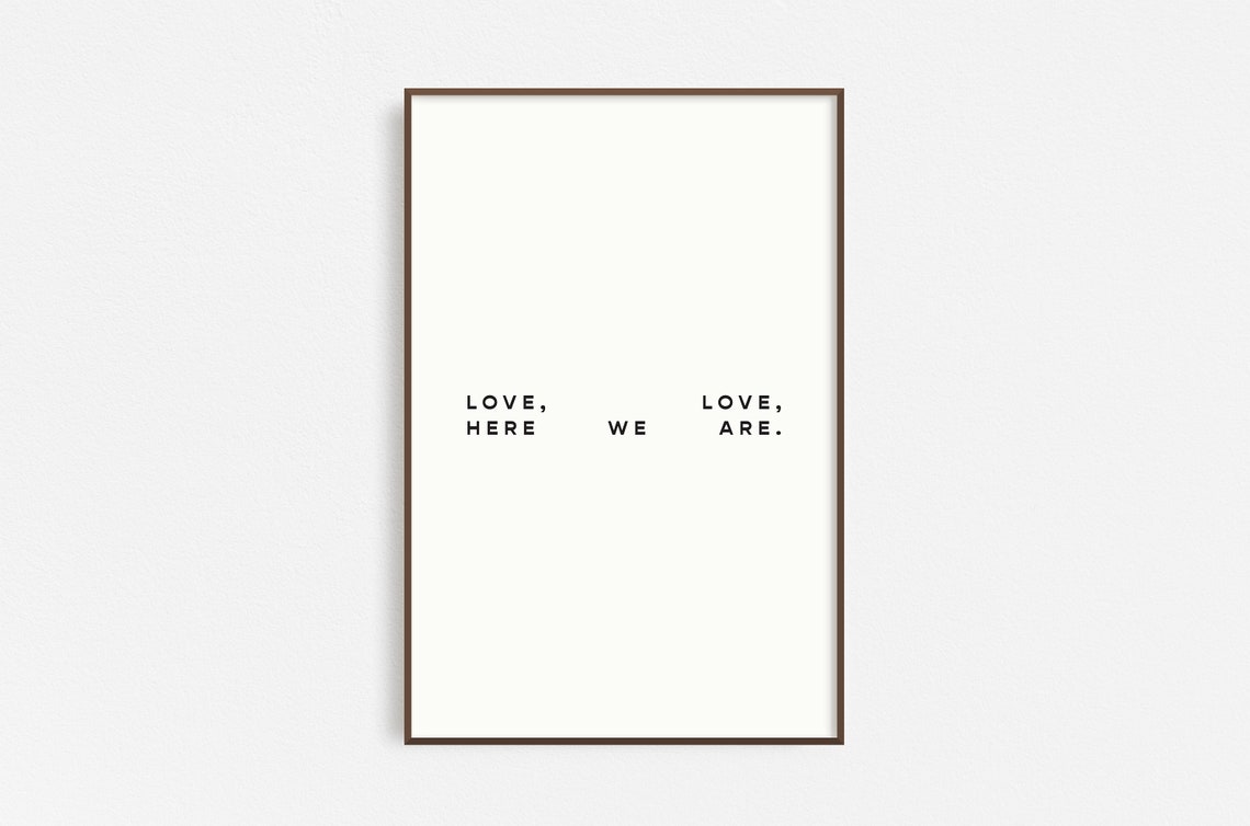 Love Here We Are Playful Modern Romantic Minimalist Typography Poster