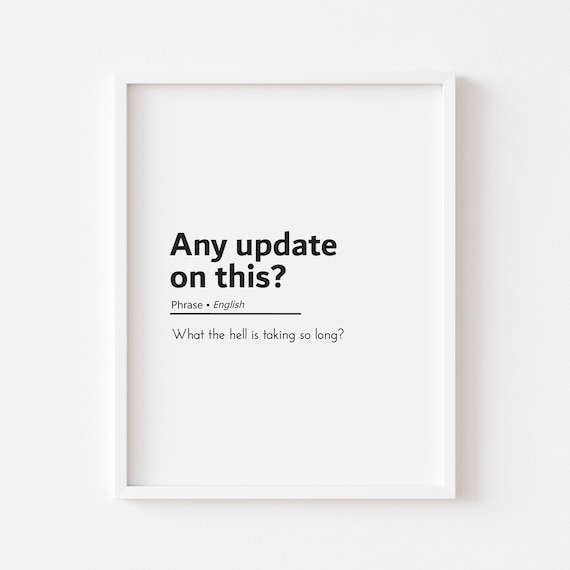 Funny Email Quotes Any Update On This Home Office Decor Cubicle Work From Gifts Signs