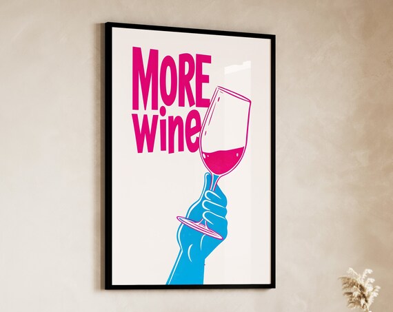 More Wine Bold Pop Art Blue Hand Wine Glass Trendy Kitchen Poster