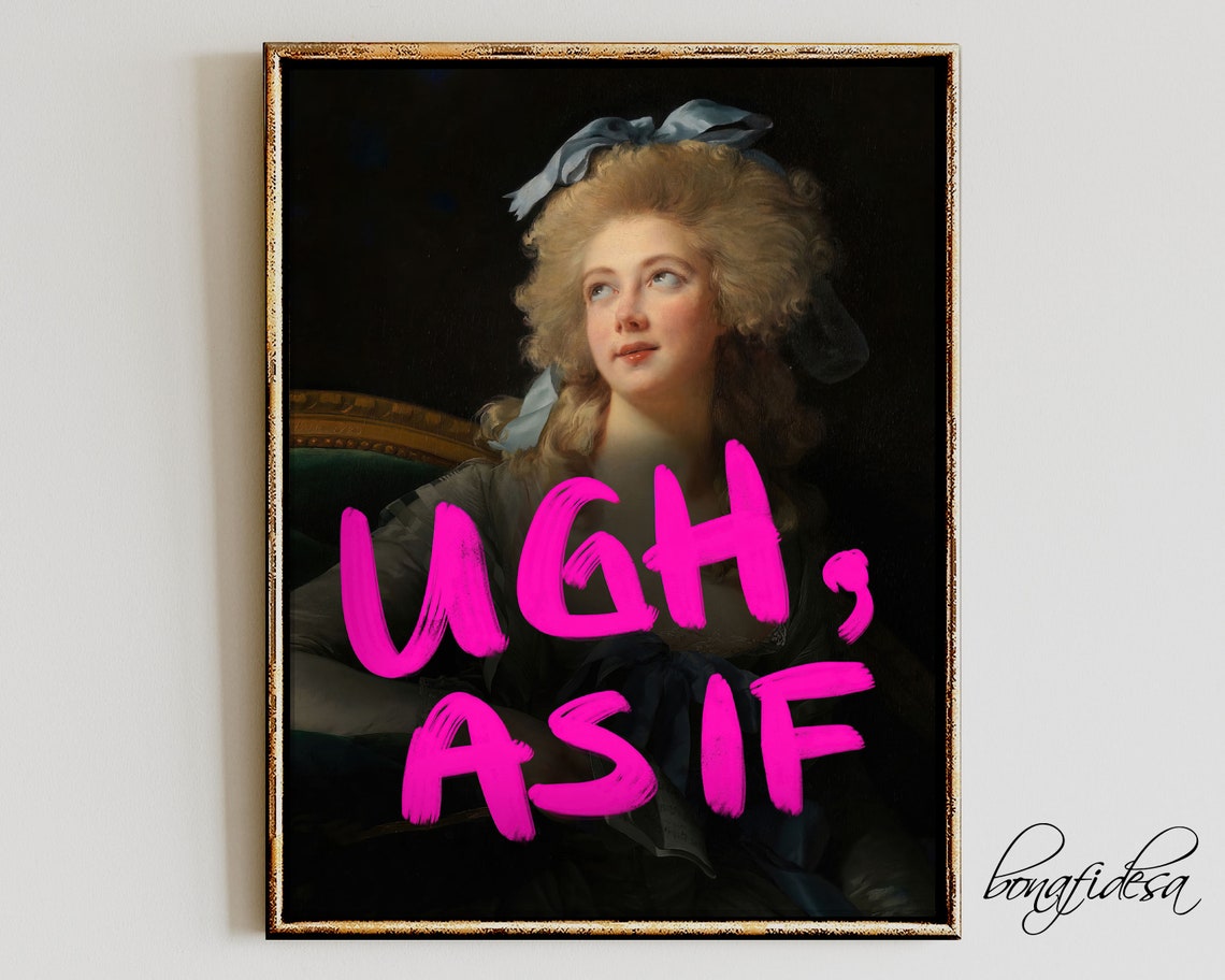 Ugh As If Altered Renaissance Lady Portrait Pink Graffiti Art Poster