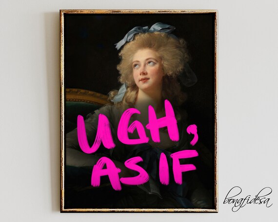 Ugh As If Altered Renaissance Lady Portrait Pink Graffiti Art Poster