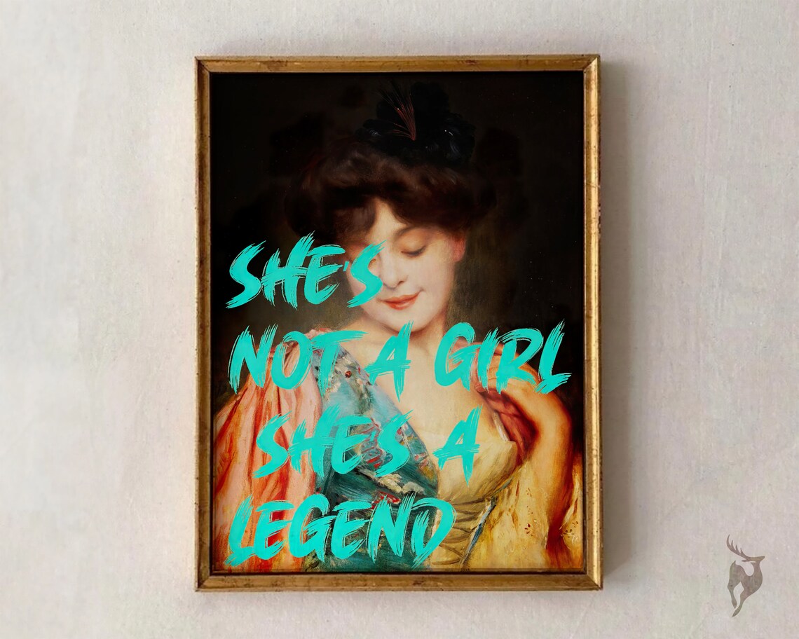 Shes Not A Girl Shes A Legend Altered Portrait Feminist Quote Poster