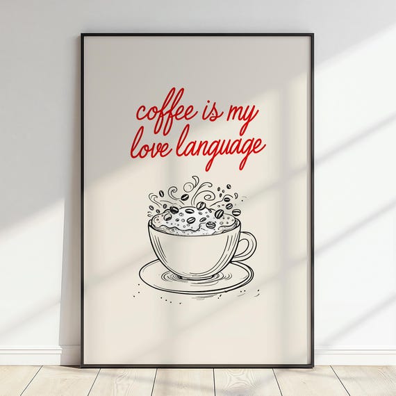 Coffee Is My Love Language Print Funny Quote Wall Art Lover Gift Kitchen Bar Decor