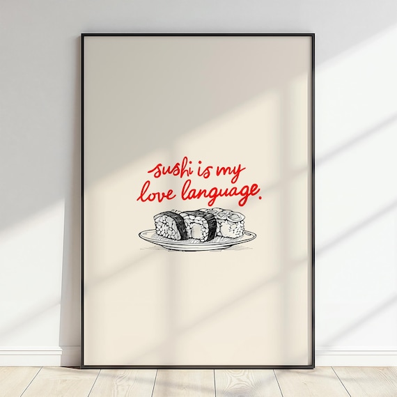 Sushi Is My Love Language Poster Funny Foodie Kitchen Sketch Wall Decor
