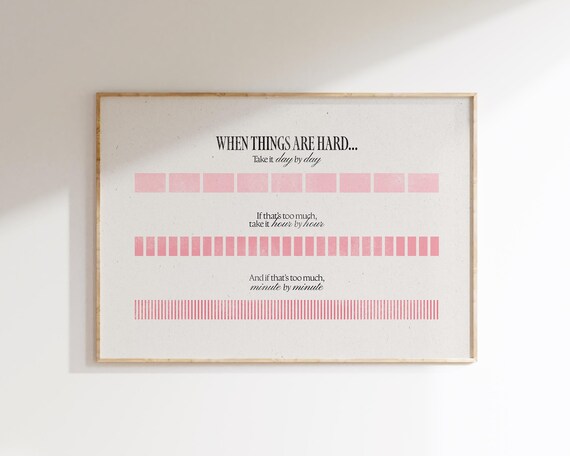 Take It Day by Day Hour by Hour Minute Inspirational Pink Poster