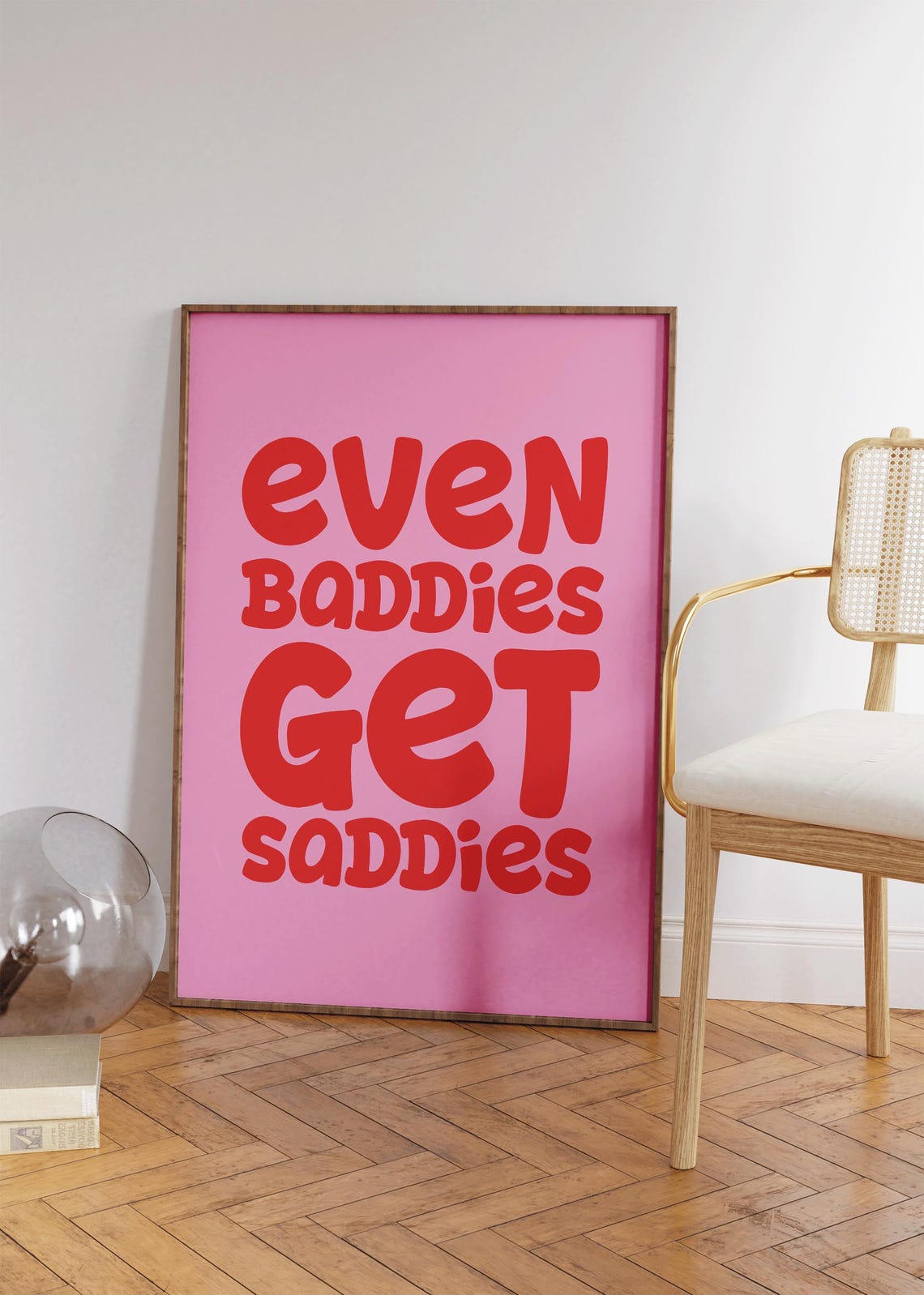 Even Baddies Get Saddies Pink Red Bold Typography Quote Poster