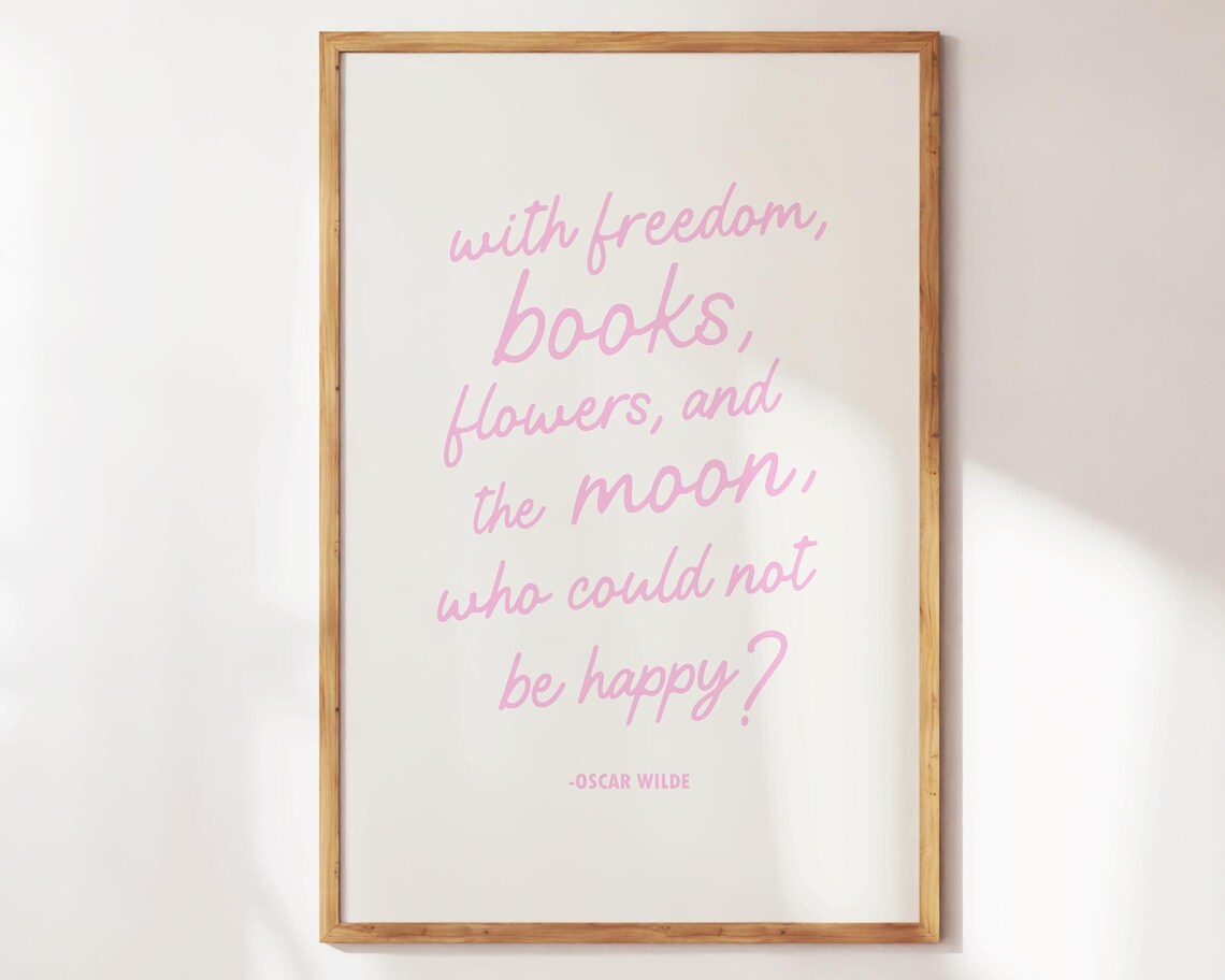 With Freedom Books Flowers And The Moon Oscar Wilde Quote Poster
