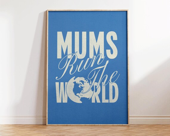 Mums Run The World Mothers Day Gift Mom Birthday Feminist Art Mother Wall Women Empowerment Print Confidence