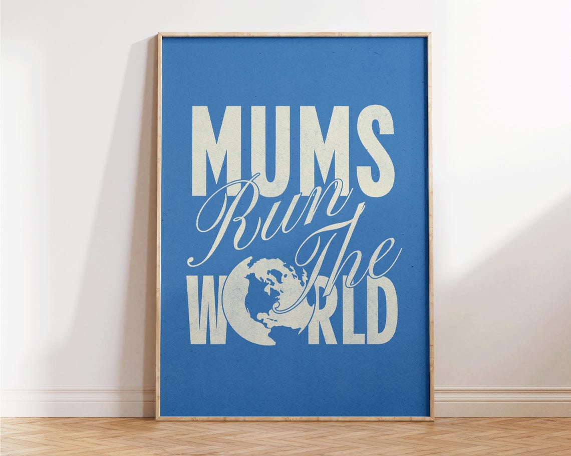 Mums Run The World Bold Blue Feminist Typography Quote Poster