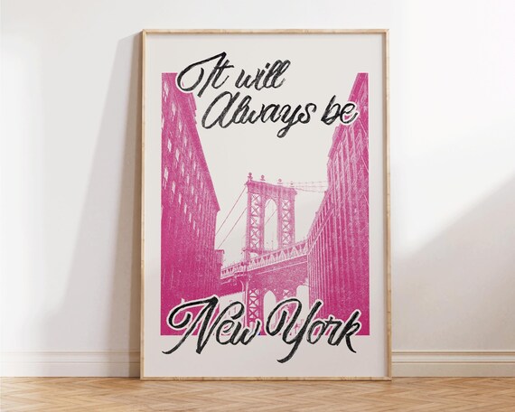 It Will Always Be New York Hot Pink Bridge Retro Typography Poster