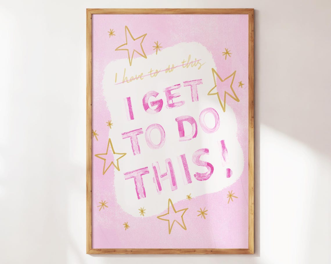 I Get To Do This Pink Starry Affirmation Preppy Quote Wall Poster