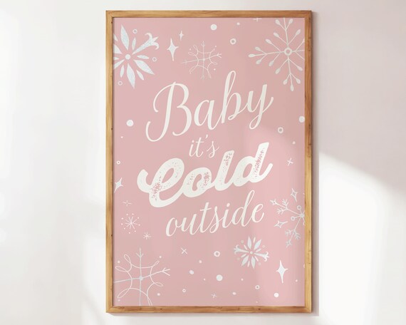 Baby It Is Cold Outside Pink Snowflake Retro Christmas Wall Poster