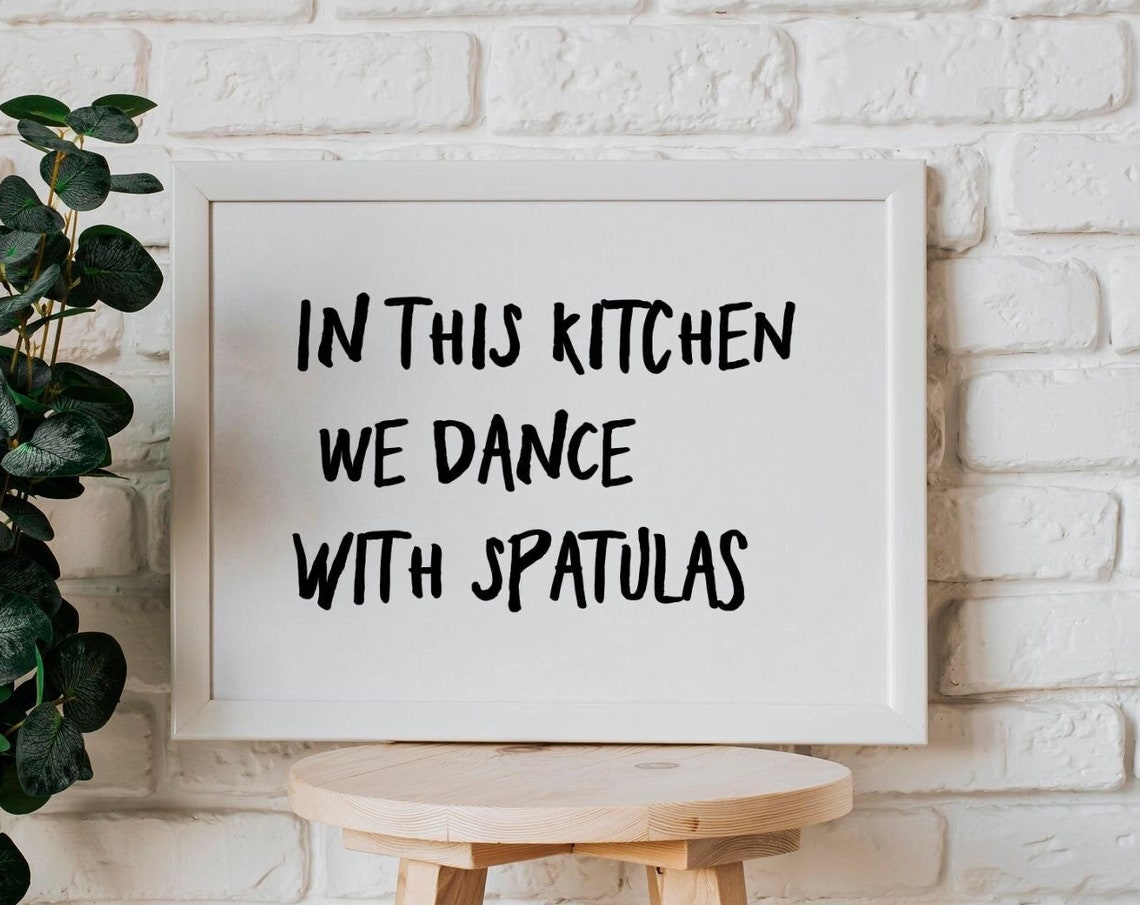 We Dance With Spatulas Kitchen Art Print Minimalist Typography