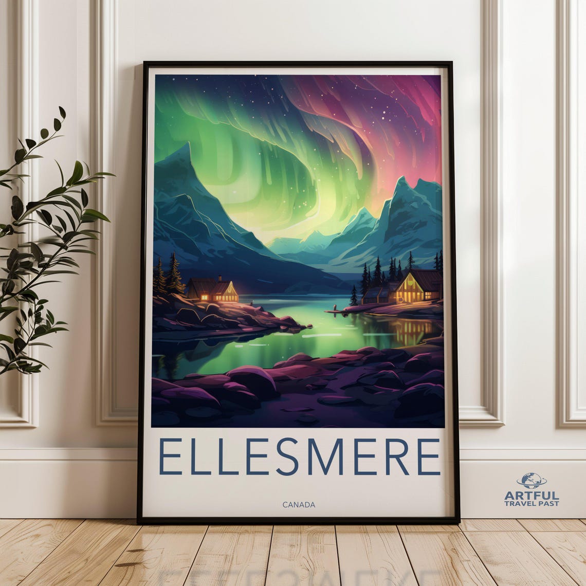 Ellesmere Canada Aurora Borealis Lakeside Cabins Mountain Night Poster