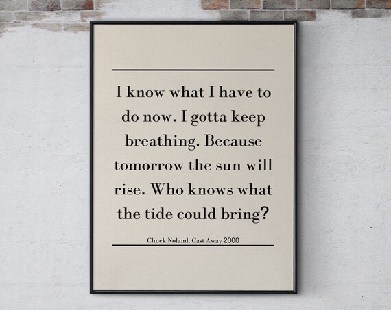 Chuck Noland Cast Away Keep Breathing Classic Movie Quote Poster