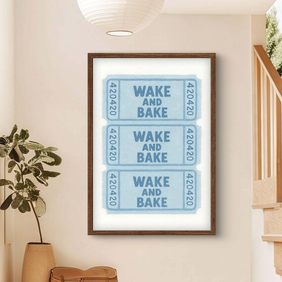Wake and Bake Funny Blue Ticket Stub Retro Quote 420 Wall Art