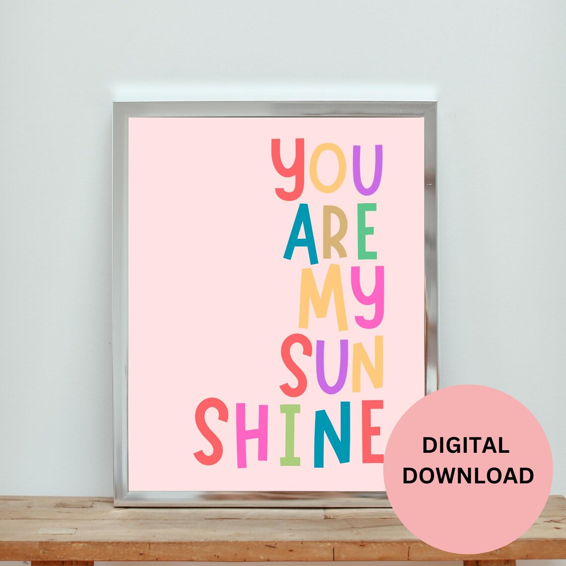 You Are My Sunshine Pink Background Multicolor Letters Nursery Poster - Image 2