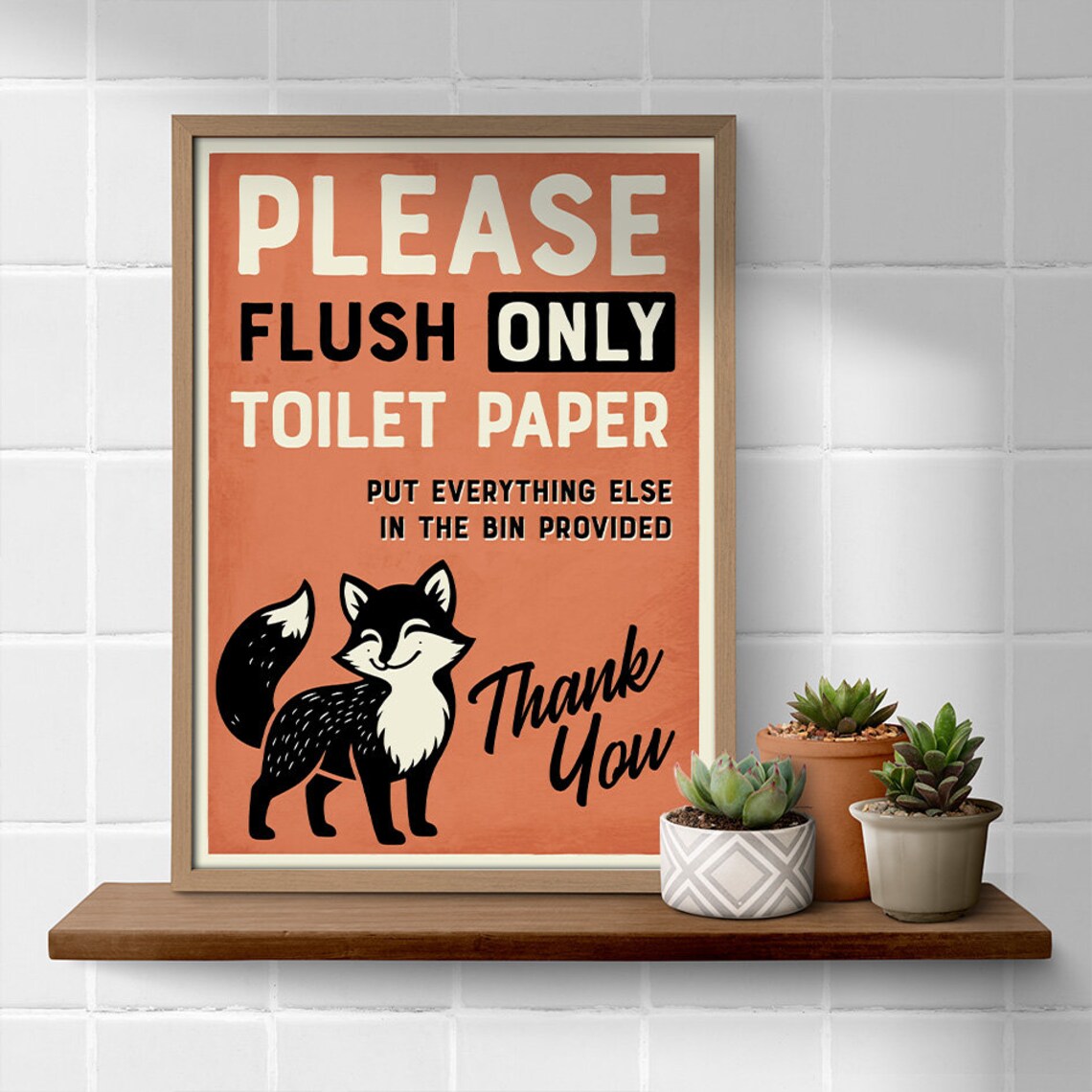 Flush Only Toilet Paper Sign, Funny Fox