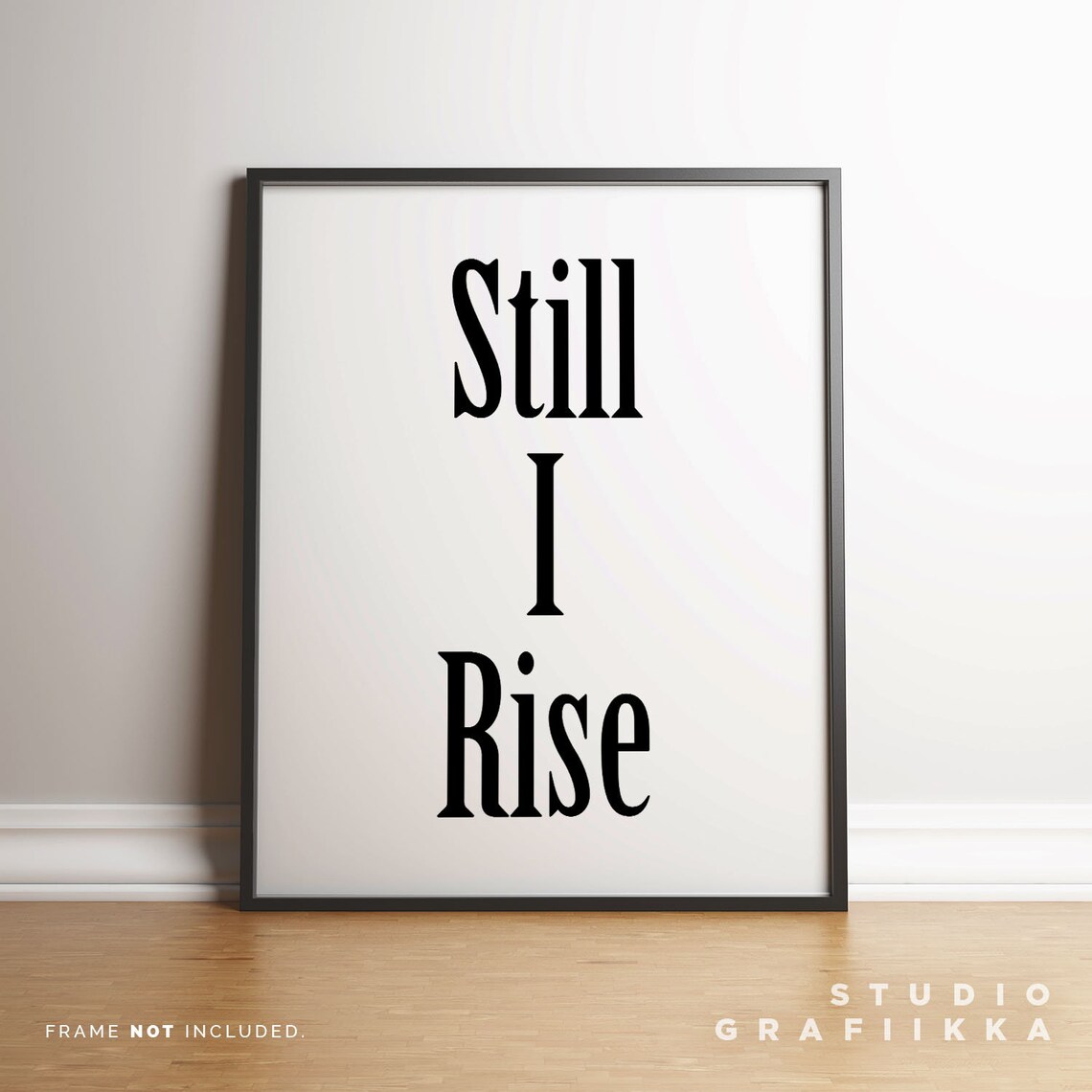 Maya Angelou Still I Rise Classic Serif Minimalist Statement Print - Image 2