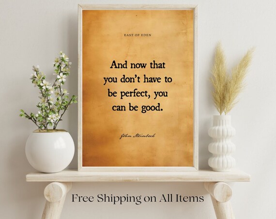 John Steinbeck East Of Eden Quote Print "You Can Be Good" Vintage Parchment