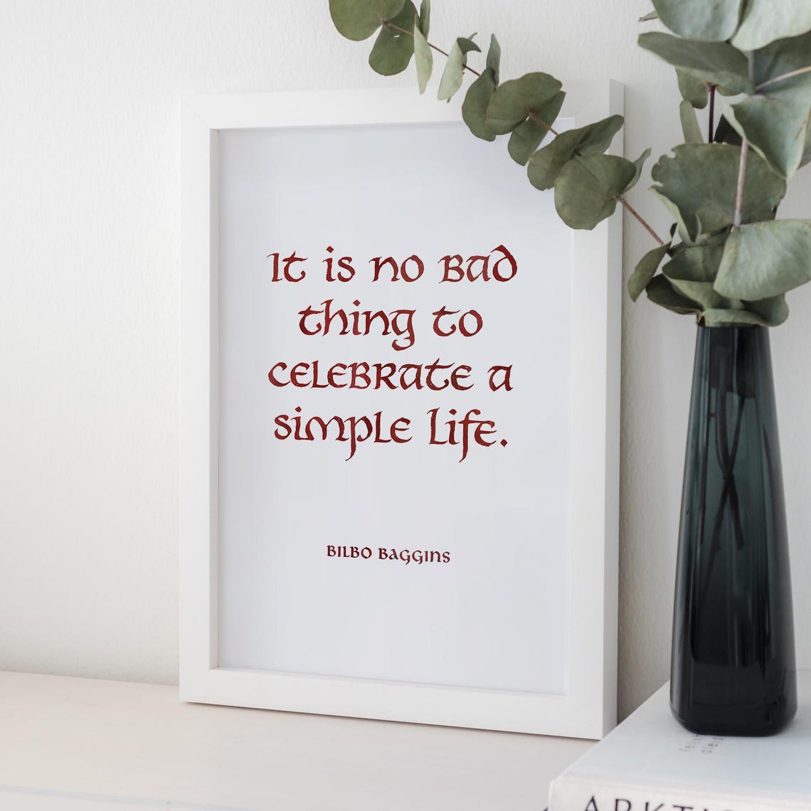 Bilbo Baggins Celebrate A Simple Life Quote Red Script Poster - Image 3