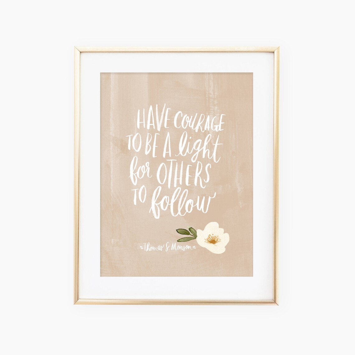 Have Courage To Be A Light Quote Watercolor Print