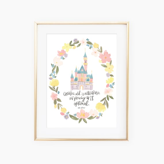 Growing Old Is Mandatory But Up Optional Art Print