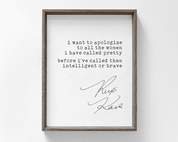 Rupi Kaur I Want to Apologize to All the Women Quote Print Wall Art Poster