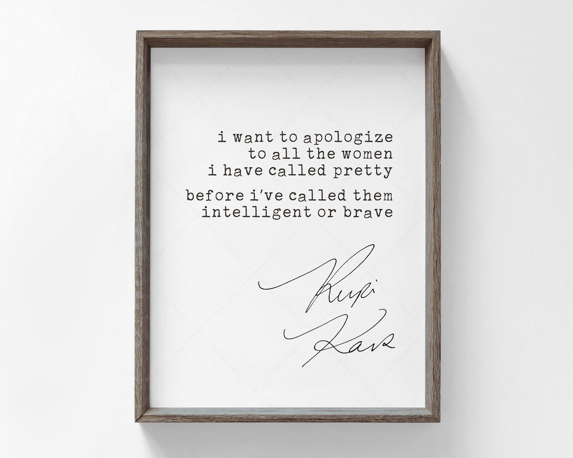 Rupi Kaur I Want to Apologize to All the Women Quote Print Wall Art Poster