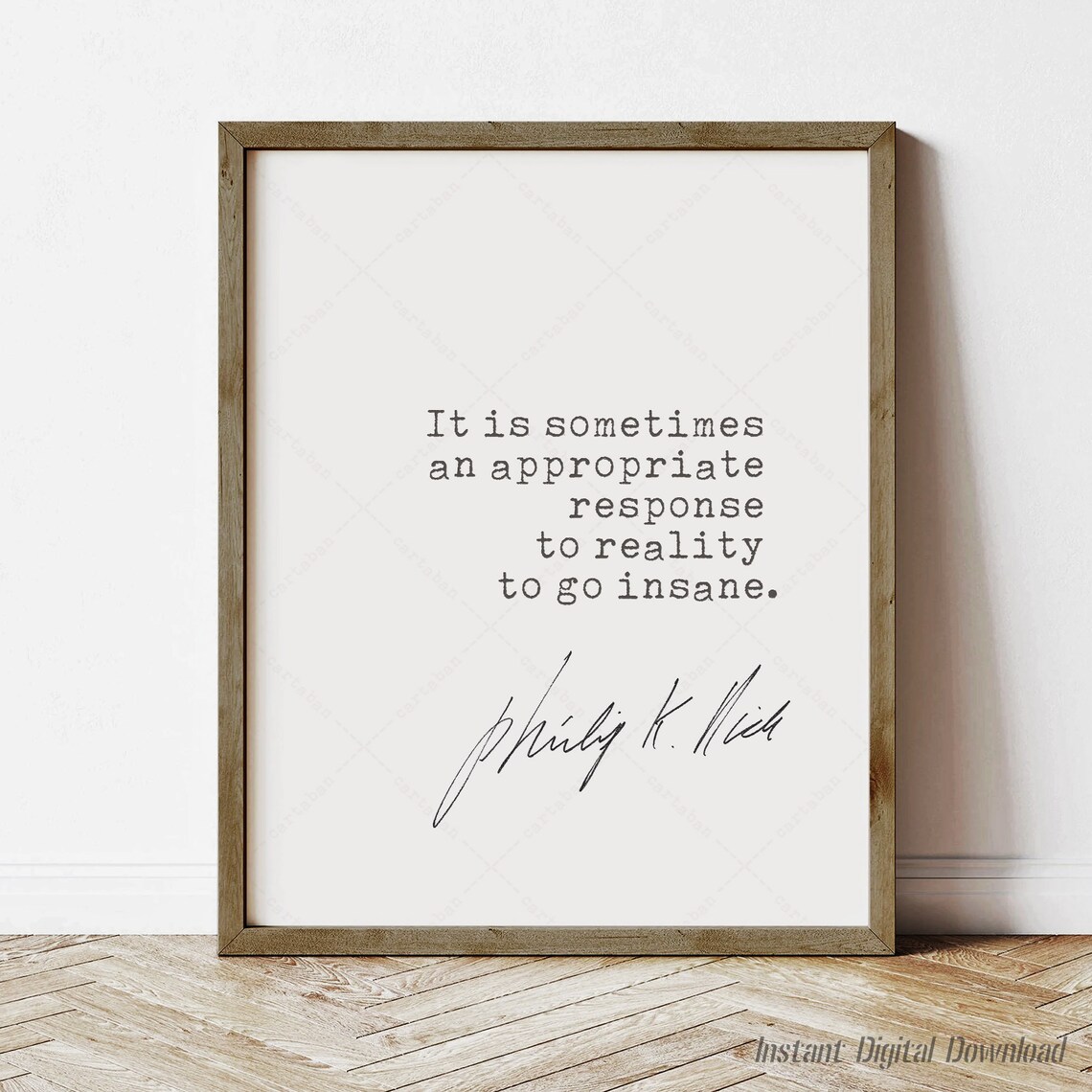 Philip K. Dick Quote Poster Print for Book Lovers
