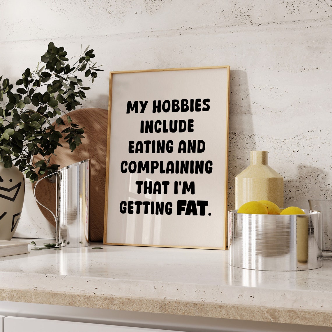 My Hobbies Include Eating And Complaining That I Am Getting Fat Poster - Image 5